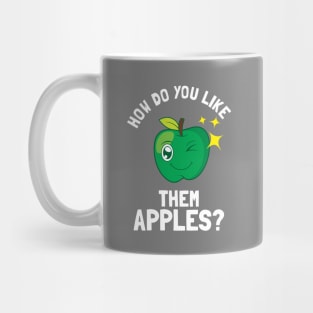 How Do You Like Them Apples Mug